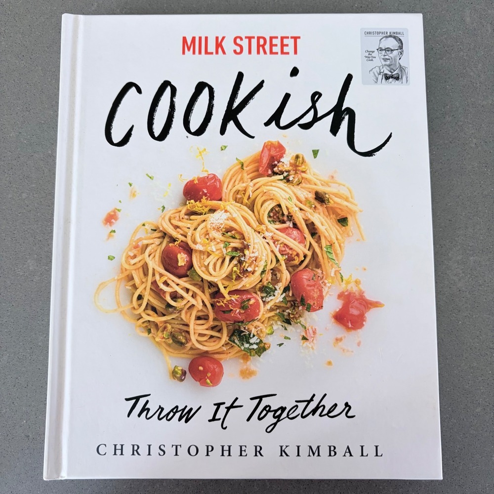 Milk Street Cookish Throw It Together Christopher Kimball Hardcover Cookbook